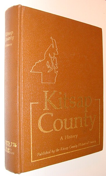 Image for Kitsap County History - A Story of Kitsap County and Its Pioneers Kitsap County History - A Story of Kitsap County and Its Pioneers