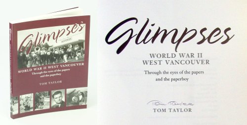 Image for Glimpses World War II West Vancouver through the Eyes of the Papers and the Paperboy Glimpses World War II West Vancouver through the Eyes of the Papers and the Paperboy
