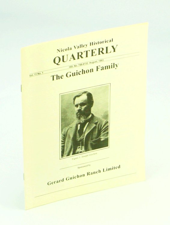 Nicola Valley Historical Quarterly, Vol. 11, No. 1, August 1993 - The Guichon Family