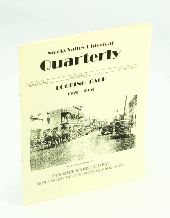 Nicola Valley Historical Quarterly, Vol. 15, No. 1, Summer 2000: Looking Back 1926-1950