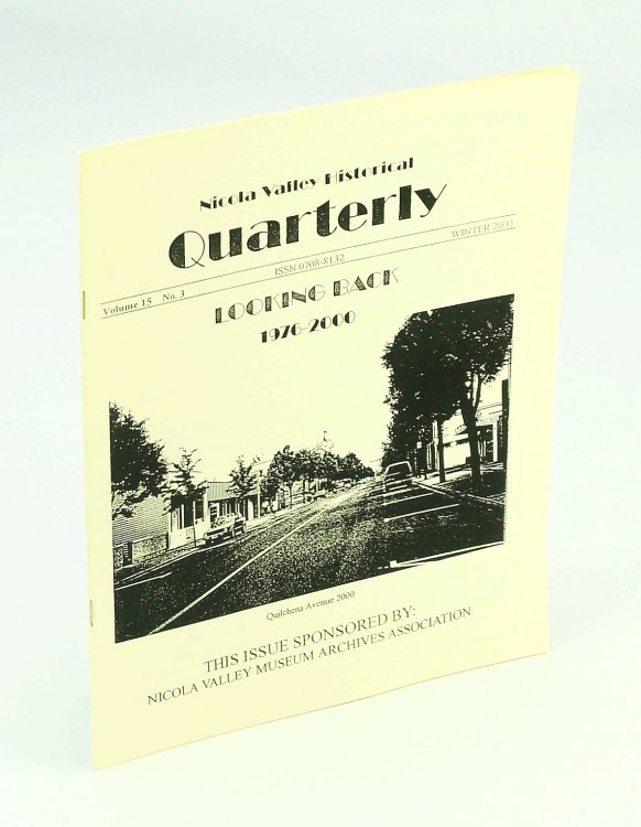Nicola Valley Historical Quarterly, Vol. 15, No. 3, Winter 2000: Looking Back 1976-2000