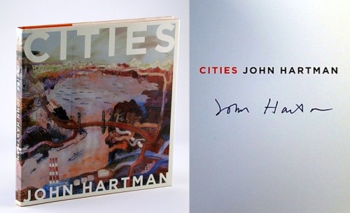 Cities: John Hartman - Exhibition Catalogue Published on the Occasion of the 175th Anniversary of Scotiabank