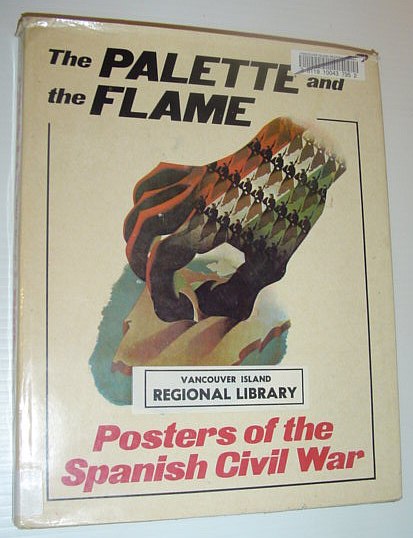 The Palette and the Flame - Posters of the Spanish Civil War