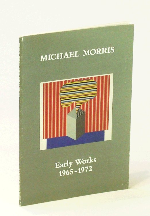 Michael Morris, Early Works 195-1972