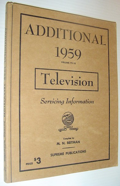 Additional 1959 Television Servicing Information - Volume TV-16