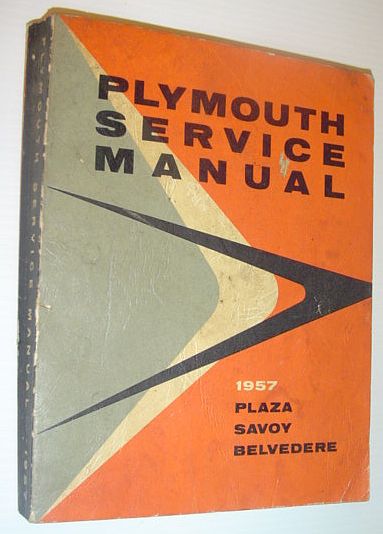 Image for 1957 Plymouth Service Manual: Model P30 and P31, Fury V-8, Powerflow 6, Plaza, Savoy, Belvedere 1957 Plymouth Service Manual: Model P30 and P31, Fury V-8, Powerflow 6, Plaza, Savoy, Belvedere