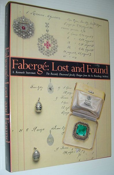Faberge: Lost and Found - The Recently Discovered Jewelry Designs from the St. Petersburg Archives