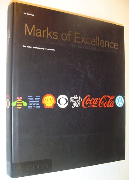 Image for Marks of Excellence: The History and Taxonomy of Trademarks Marks of Excellence: The History and Taxonomy of Trademarks