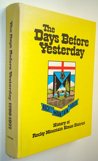 Image for The Days before Yesterday: History of Rocky Mountain House District The Days before Yesterday: History of Rocky Mountain House District