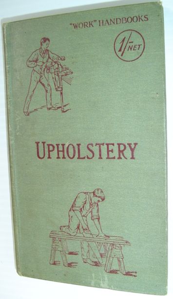 Image for Upholstery - with Numerous Engravings and Diagrams Upholstery - with Numerous Engravings and Diagrams