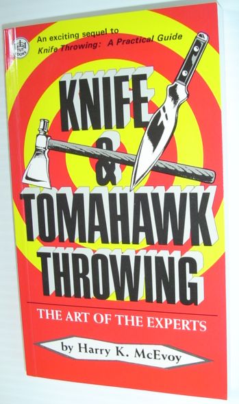 Knife and Tomahawk Throwing : The Art of the Experts