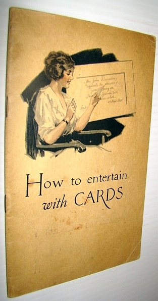 How to Entertain with Cards: Private Parties, Public Parties, Social Clubs