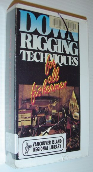 Down Rigging Techniques for All Fishermen: 40 Minute VHS Videotape in Case