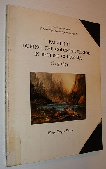 Painting During the Colonial Period in British Columbia 1845-1871: 