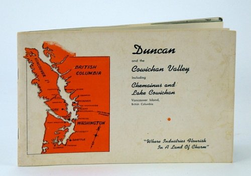 Duncan (B.C. / British Columbia) and the Cowichan Valley Including Chemainus and Lake Cowichan, Vancouver Island - Promotional Booklet