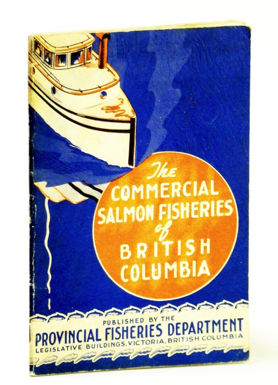 Image for The Commercial Salmon-Fisheries of British Columbia The Commercial Salmon-Fisheries of British Columbia
