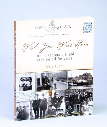 Wish You Were Here: Life on Vancouver Island in Historical Postcards