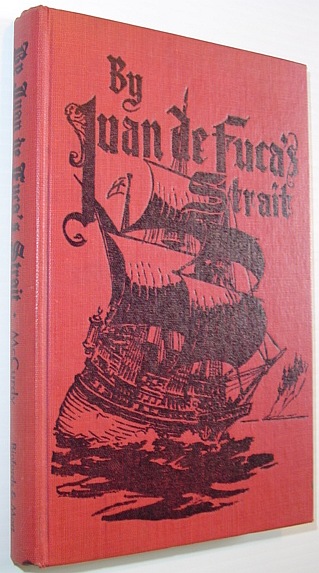 By Juan De Fuca's Strait - Pioneering Along the Northwestern Edge of the Continent