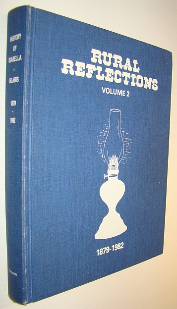 Image for Rural Reflections, Volume 2 (Two) 1879-1982 - Isabella, Manitoba History Rural Reflections, Volume 2 (Two) 1879-1982 - Isabella, Manitoba History