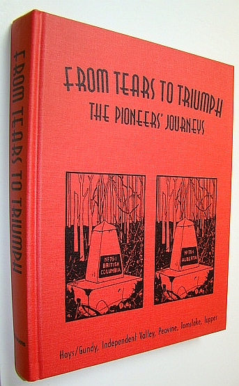 From Tears to Triumph - The Pioneers' Journeys: Hays/Gundy, Independent Valley, Peavine, Tomslake, Tupper