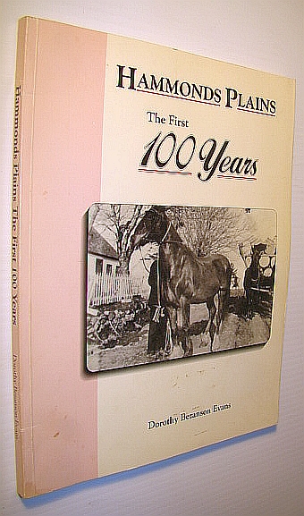 Image for Hammonds Plains: The First Hundred (100) Years Hammonds Plains: The First Hundred (100) Years