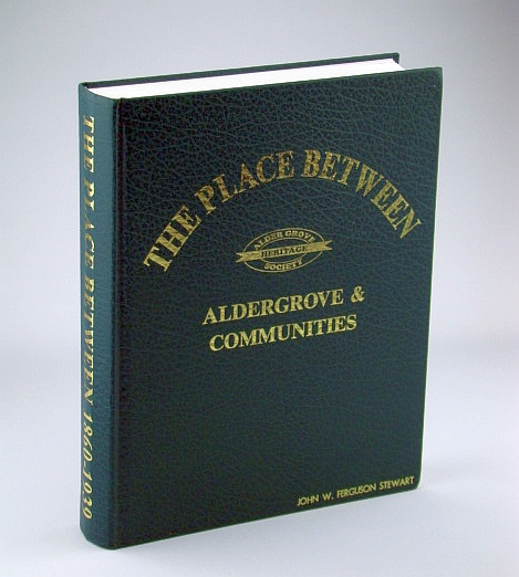The Place Between: Aldergrove (British Columbia) & Communities - Local History