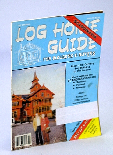 Image for Log Home Guide (Magazine) - For Builders and Buyers, Fall 1984, Vol. 7, No. 4 - The Scandinavian Log Log Home Guide (Magazine) - For Builders and Buyers, Fall 1984, Vol. 7, No. 4 - The Scandinavian Log