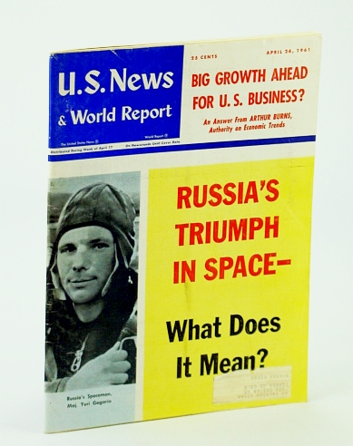 U.S. News & (and) World Report, April (Apr.) 24, 1961 - Yuri Gagarin Cover Photo / Russia's Triumph in Space / Interview with the Dalia Lama