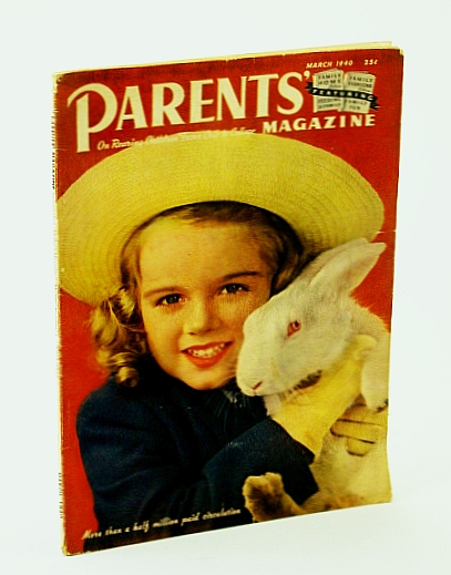 Parents' Magazine - On Rearing Children from Crib to College, March (Mar.) 1940 - When Boy Meets Girl / How to Deal with Jealousy