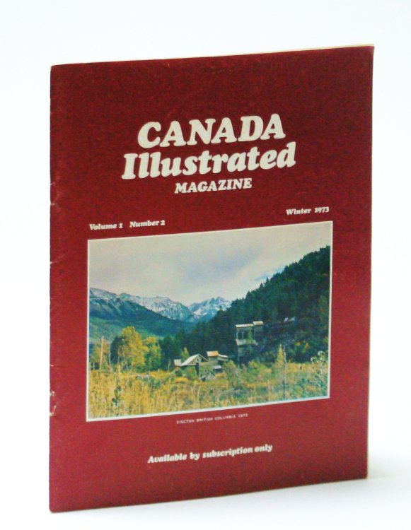 Image for Canada Illustrated Magazine (Amalgamated with Canada West Magazine), Winter 1973, Volume 1, Number 2 - Zincton, British Columbia (cover photo) Canada Illustrated Magazine (Amalgamated with Canada West Magazine), Winter 1973, Volume 1, Number 2 - Zincton, British Columbia (cover photo)