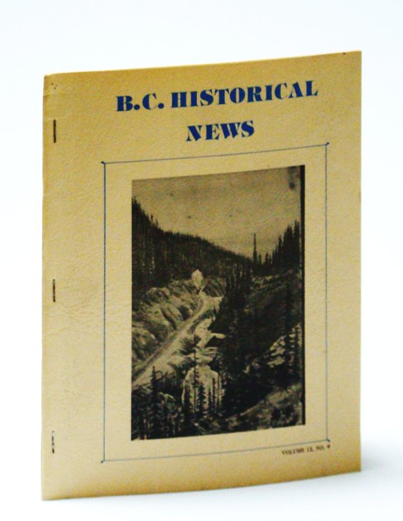 Image for B.C. (British Columbia) Historical News, Volume 12, No. 4, Summer 1979 - The Bell-Irving Land Surveyors B.C. (British Columbia) Historical News, Volume 12, No. 4, Summer 1979 - The Bell-Irving Land Surveyors