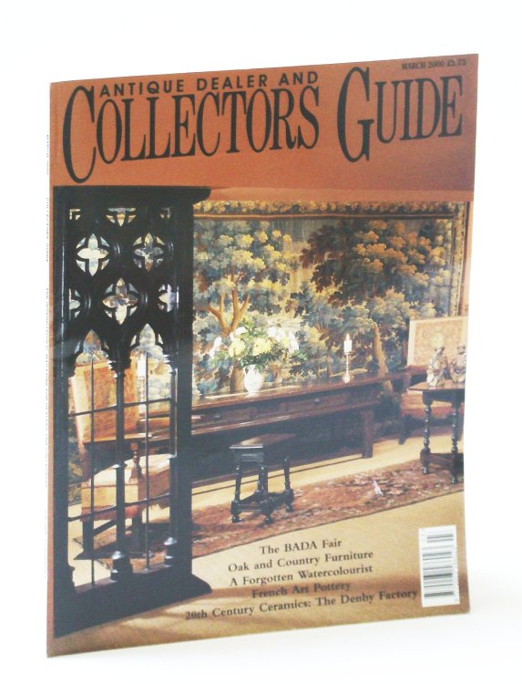 Image for Antique Dealer and Collectors Guide Magazine, March (Mar.) 2000 - The Watercolours of Robert Batty (1789-1848) / Joseph-Theodore Deck (1823-91) Antique Dealer and Collectors Guide Magazine, March (Mar.) 2000 - The Watercolours of Robert Batty (1789-1848) / Joseph-Theodore Deck (1823-91)