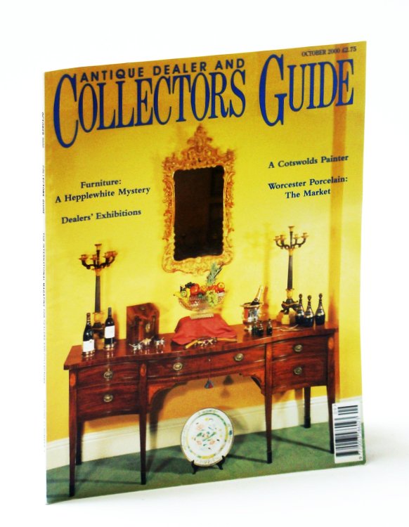 Image for Antique Dealer and Collectors Guide Magazine, October (Oct.) 2000 - Collecting Orrefors / Who Was Hepplewhite / George Barret Junior Antique Dealer and Collectors Guide Magazine, October (Oct.) 2000 - Collecting Orrefors / Who Was Hepplewhite / George Barret Junior