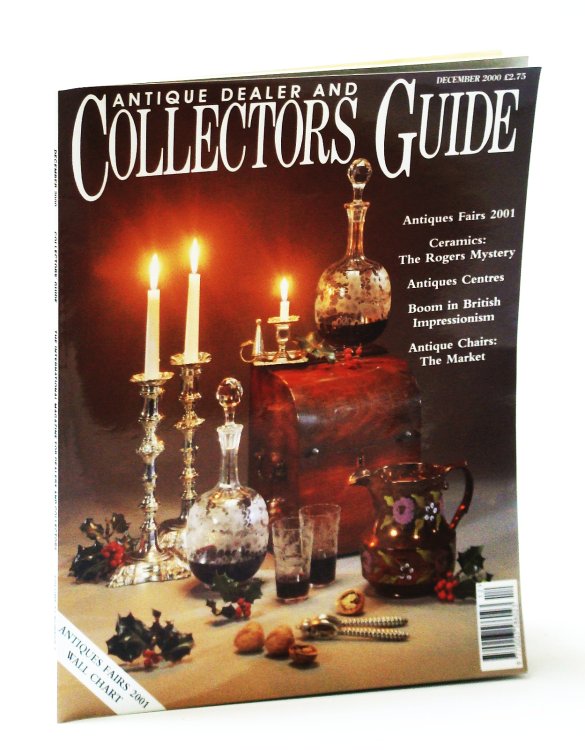 Image for Antique Dealer and Collectors Guide Magazine, December (Dec.) 2000 - The Worcester Porcelain Mystery of James Rogers / I Rogers Antique Dealer and Collectors Guide Magazine, December (Dec.) 2000 - The Worcester Porcelain Mystery of James Rogers / I Rogers