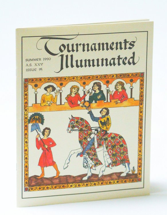 Image for Tournaments Illustrated, Summer 1990, A.S. XXV, Issue 95 Tournaments Illustrated, Summer 1990, A.S. XXV, Issue 95