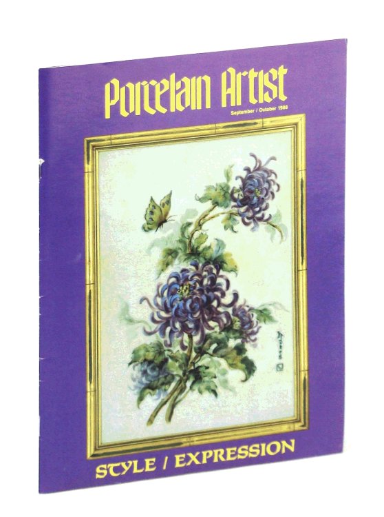 Porcelain Artist [Magazine] September / October [Sept. / Oct.] 1988: Style / Expression