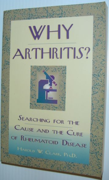 Image for Why Arthritis : Searching for the Cause and the Cure of Rheumatoid Disease *SIGNED BY AUTHOR* Why Arthritis : Searching for the Cause and the Cure of Rheumatoid Disease *SIGNED BY AUTHOR*