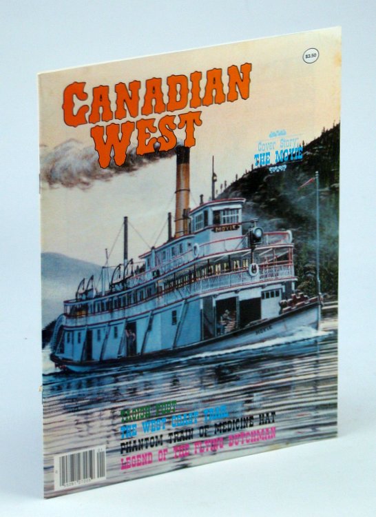 Canadian West Magazine, Vol 6, No. 1, Collector's #25 - Spring 1990: The Moyie