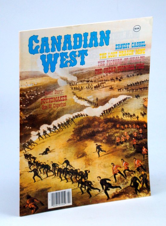 Canadian West Magazine - November - Winter 1989, Collector's No. 18: Poundmaker - Son of Crowfoot