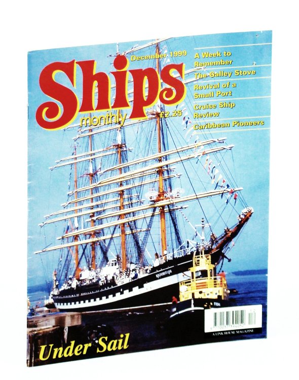 Ships Monthly - The International Magazine for Shiplovers Ashore and Afloat: December 1999