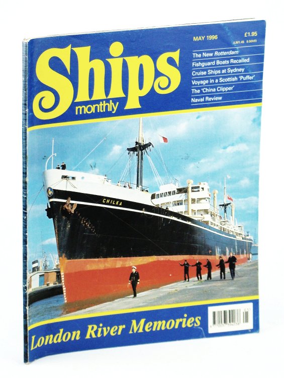 Ships Monthly - The International Magazine for Shiplovers Ashore and Afloat: May 1996