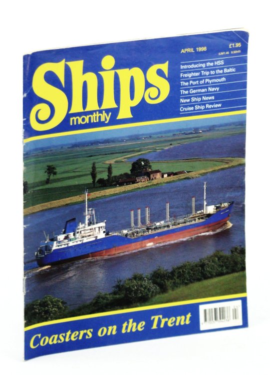 Ships Monthly - The International Magazine for Shiplovers Ashore and Afloat: April 1996