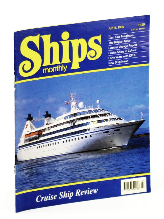 Ships Monthly - The International Magazine for Shiplovers Ashore and Afloat: April 1995