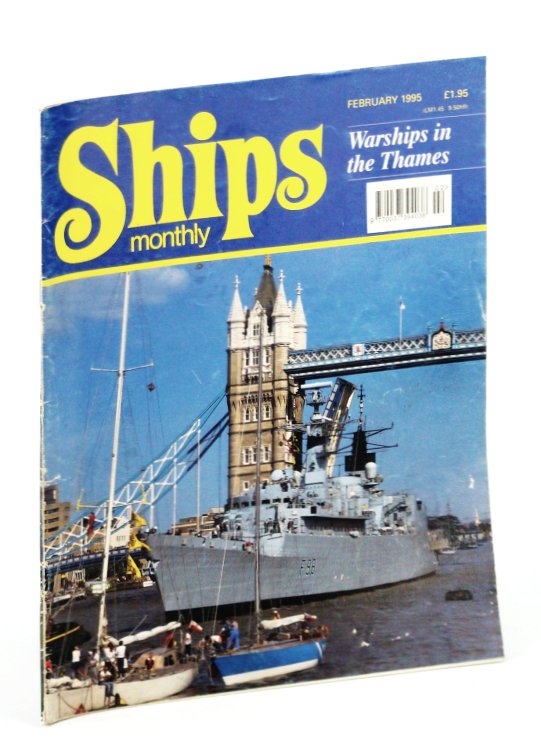 Ships Monthly - The International Magazine for Shiplovers Ashore and Afloat: February 1995