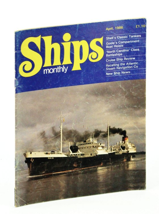 Ships Monthly - The International Magazine for Shiplovers Ashore and Afloat: April 1986