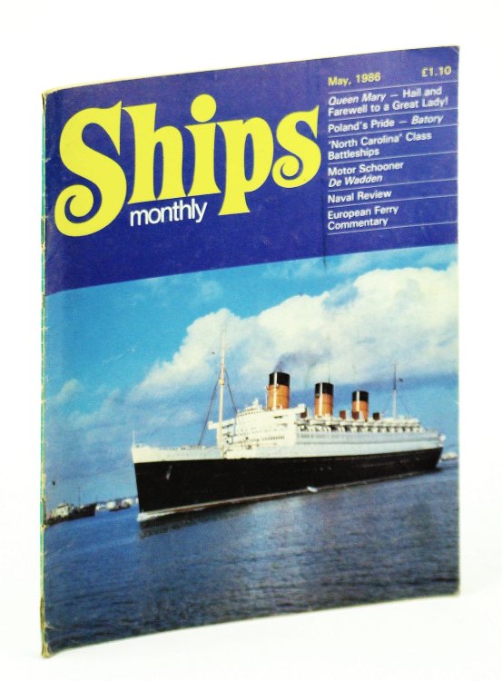 Ships Monthly - The International Magazine for Shiplovers Ashore and Afloat: May 1986