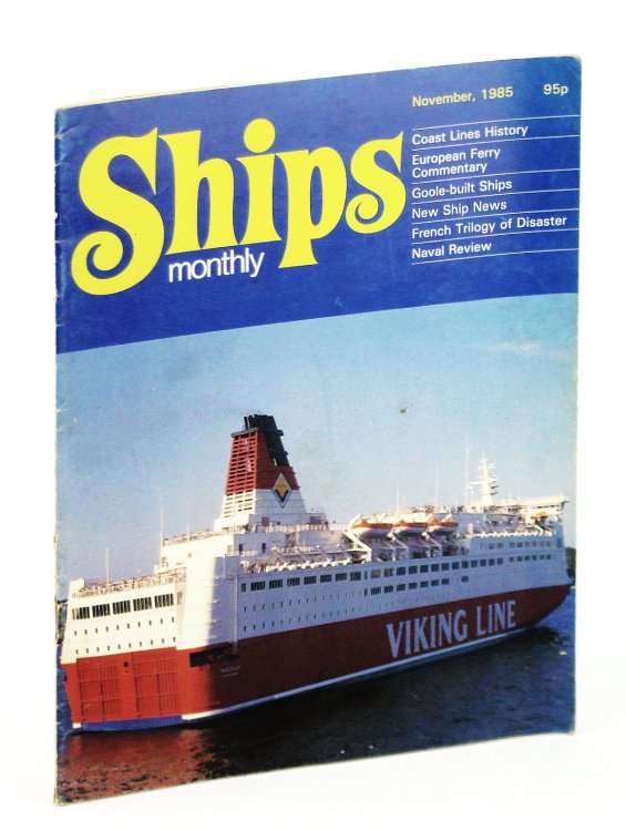 Ships Monthly - The International Magazine for Shiplovers Ashore and Afloat: November 1985