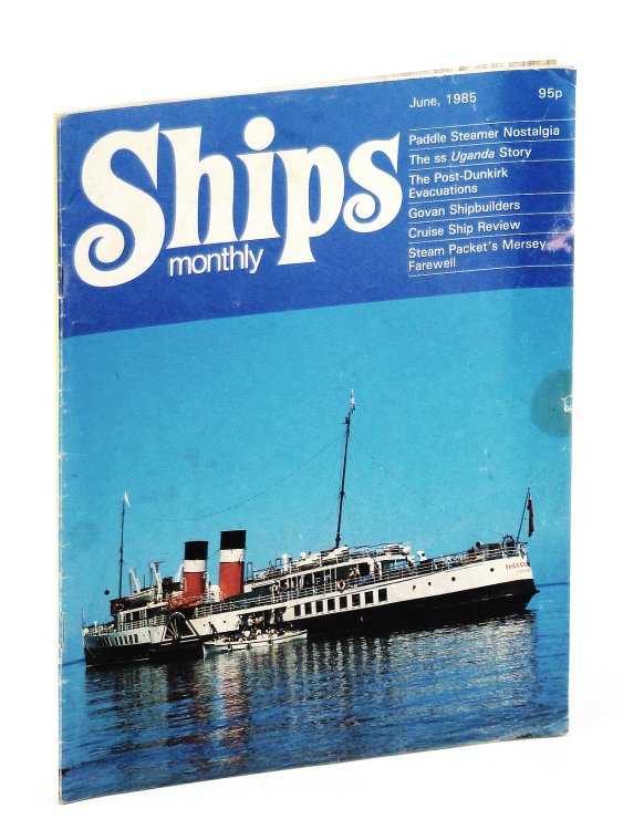 Ships Monthly - The Magazine for Shiplovers Ashore and Afloat, June 1985 - The SS Uganda Story (part 2)