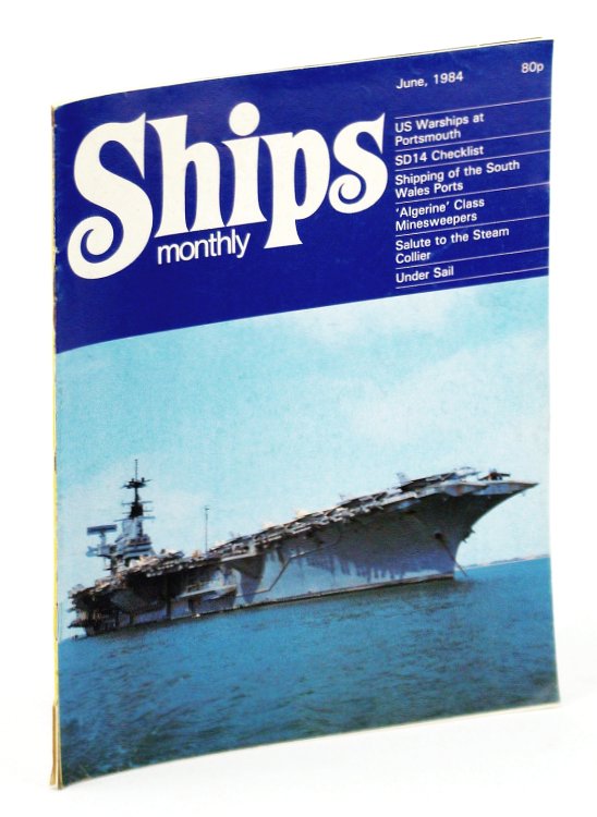 Ships Monthly - The Magazine for Shiplovers Ashore and Afloat, June 1984 - Sunderland Venture and SD14 Checklist