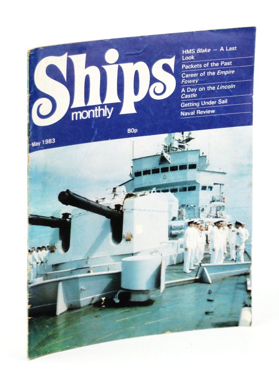 Ships Monthly - The Magazine for Shiplovers Ashore and Afloat, May 1983 - A Last Look at HMS Blake / The 